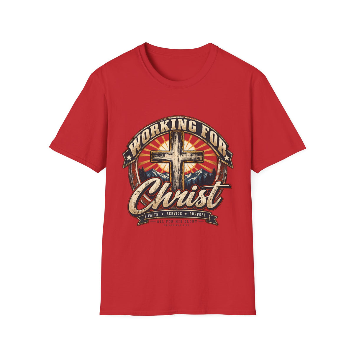 Working for Christ – Faith, Service & Purpose T-Shirt