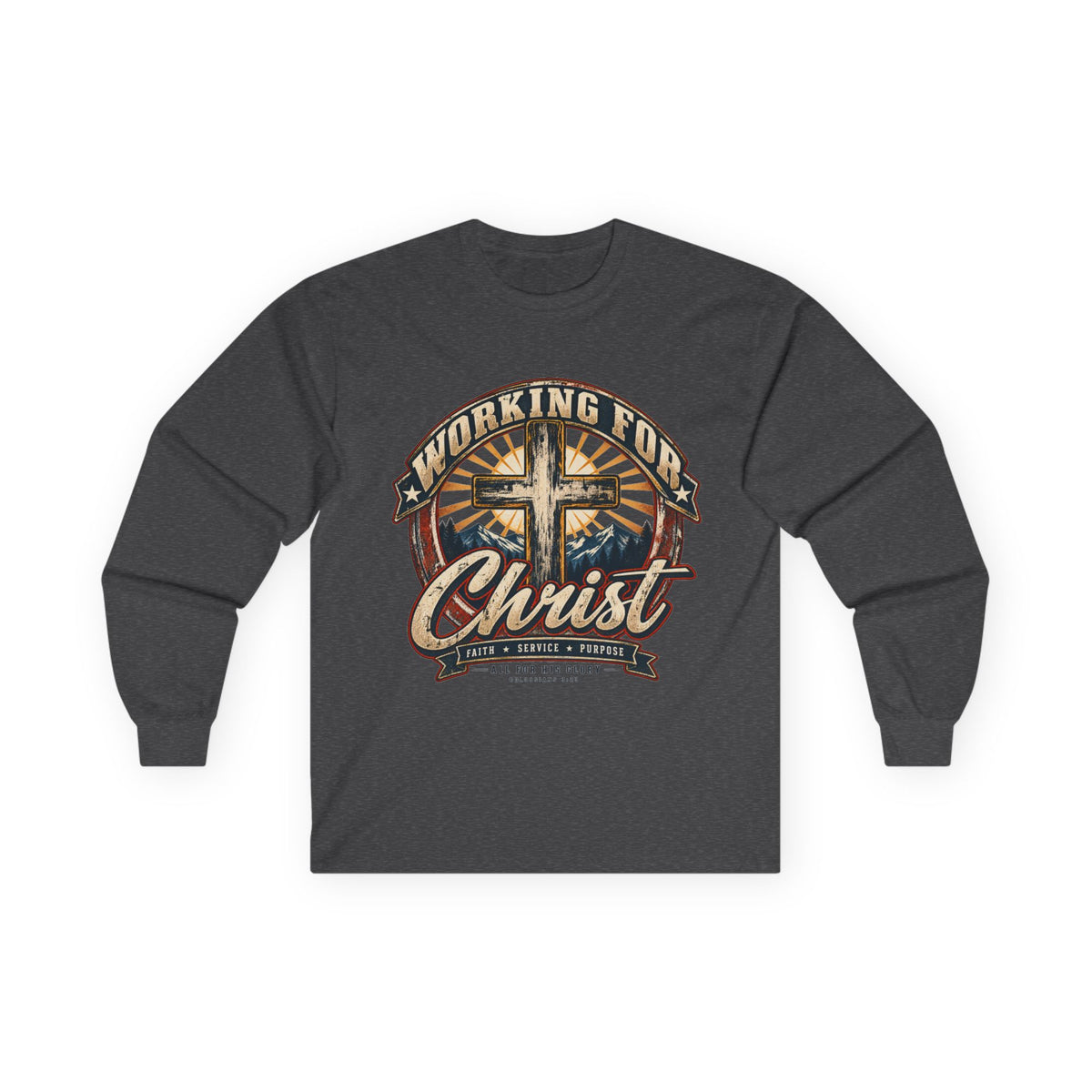 Working for Christ Long Sleeve Tee — Christian Faith Cross Shirt