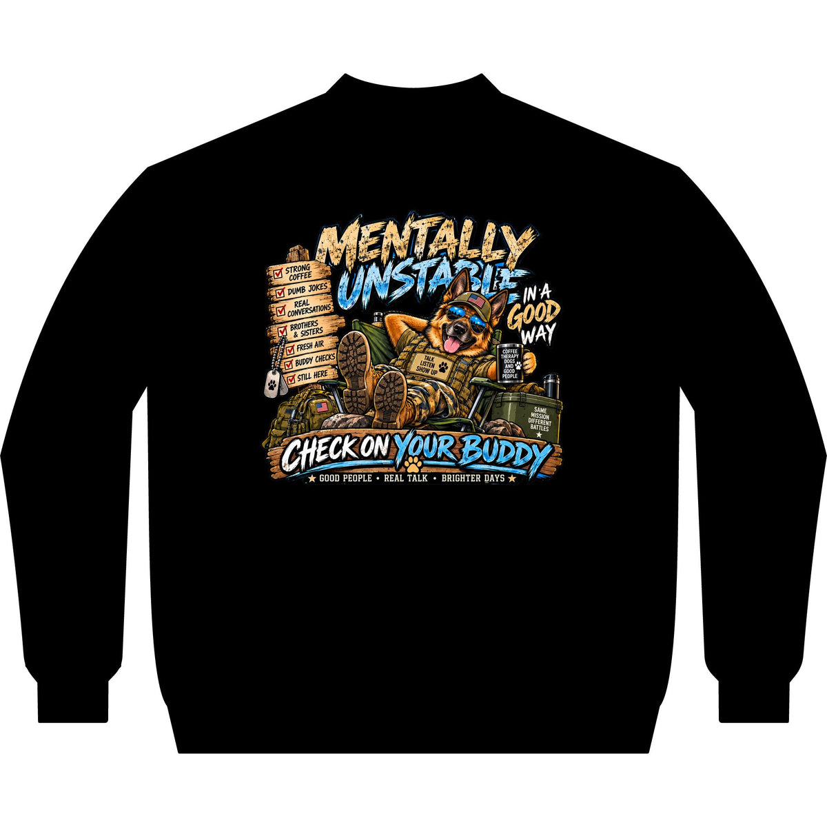 Mentally Unstable Check On Your Buddy Sweatshirt