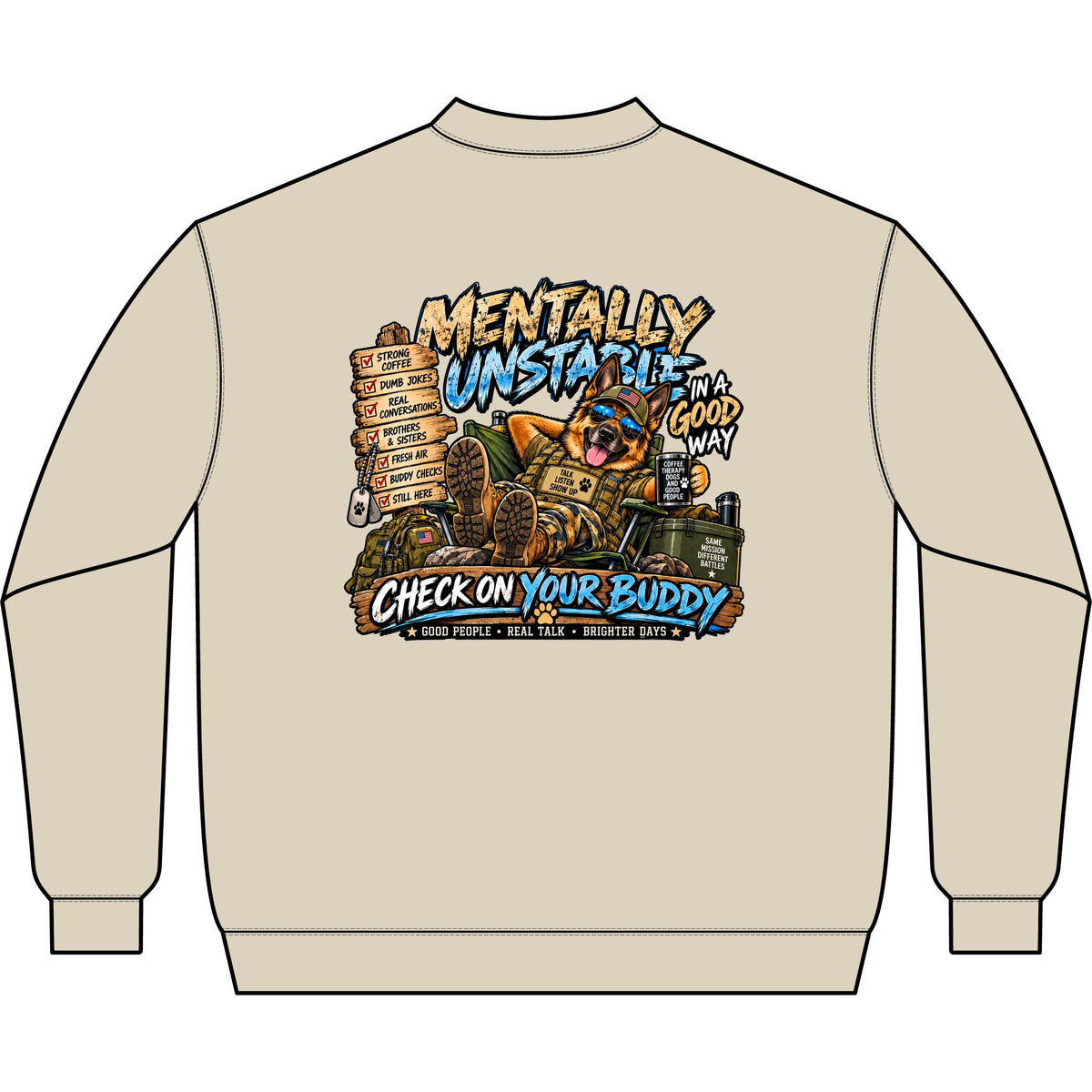 Mentally Unstable Check On Your Buddy Sweatshirt