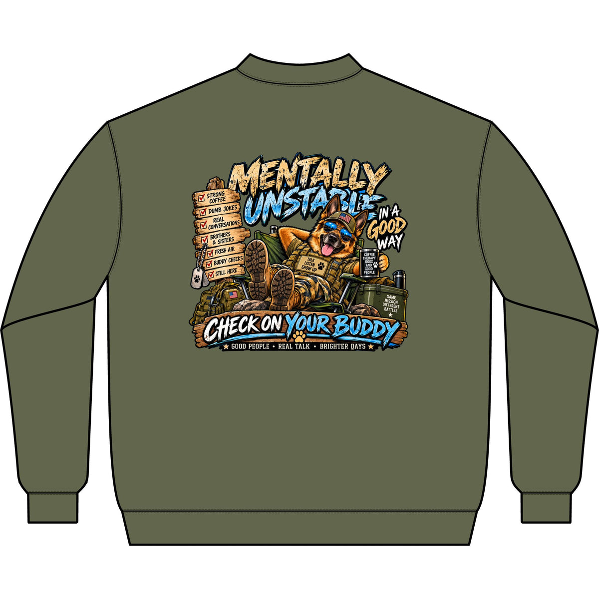 Mentally Unstable Check On Your Buddy Sweatshirt