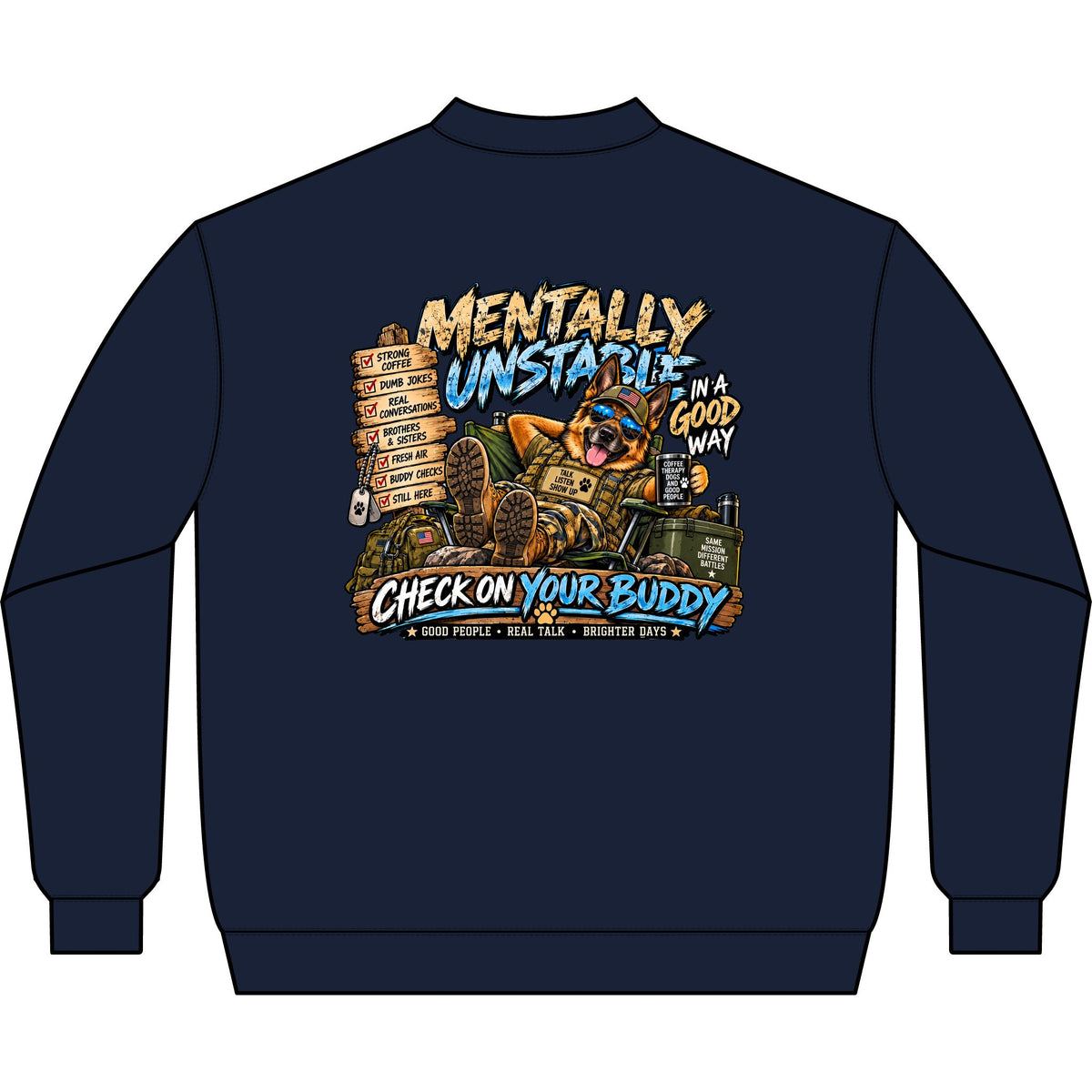 Mentally Unstable Check On Your Buddy Sweatshirt