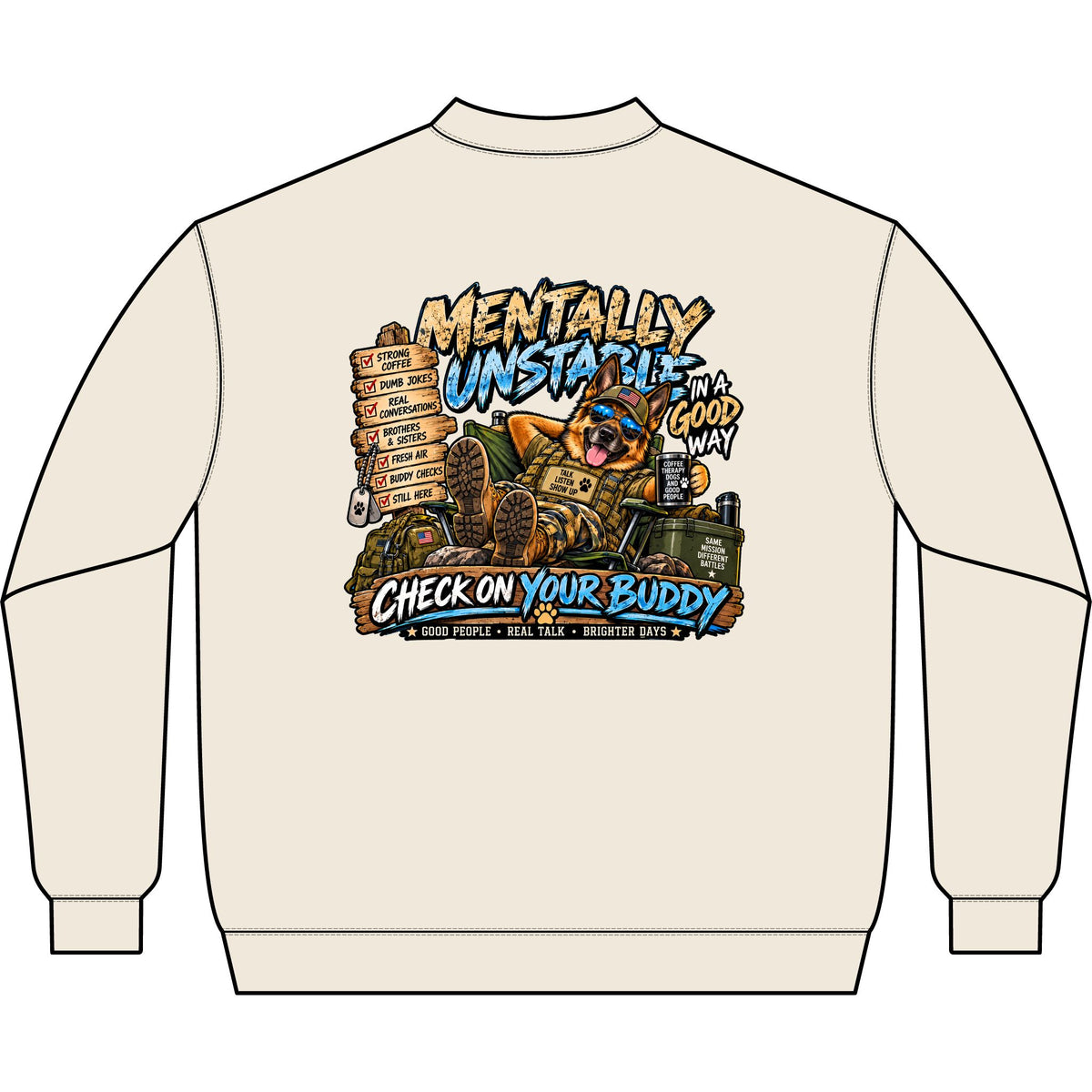 Mentally Unstable Check On Your Buddy Sweatshirt