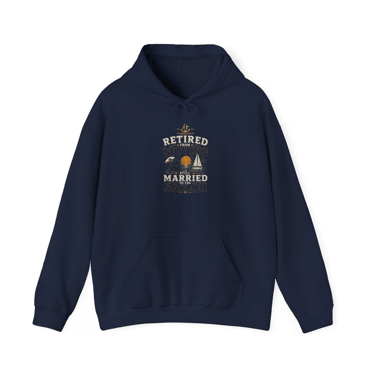 Retired Sailor Hoodie – "Retired Moving Weathered Sailor" Nautical Retirement Sweatshirt