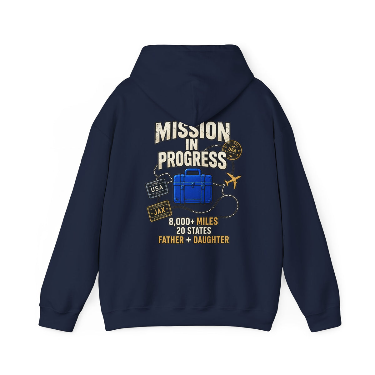 The Pursuit: Mission In Progress Hoodie — Father & Daughter Travel Sweatshirt (8,000+ Miles, 20 States)