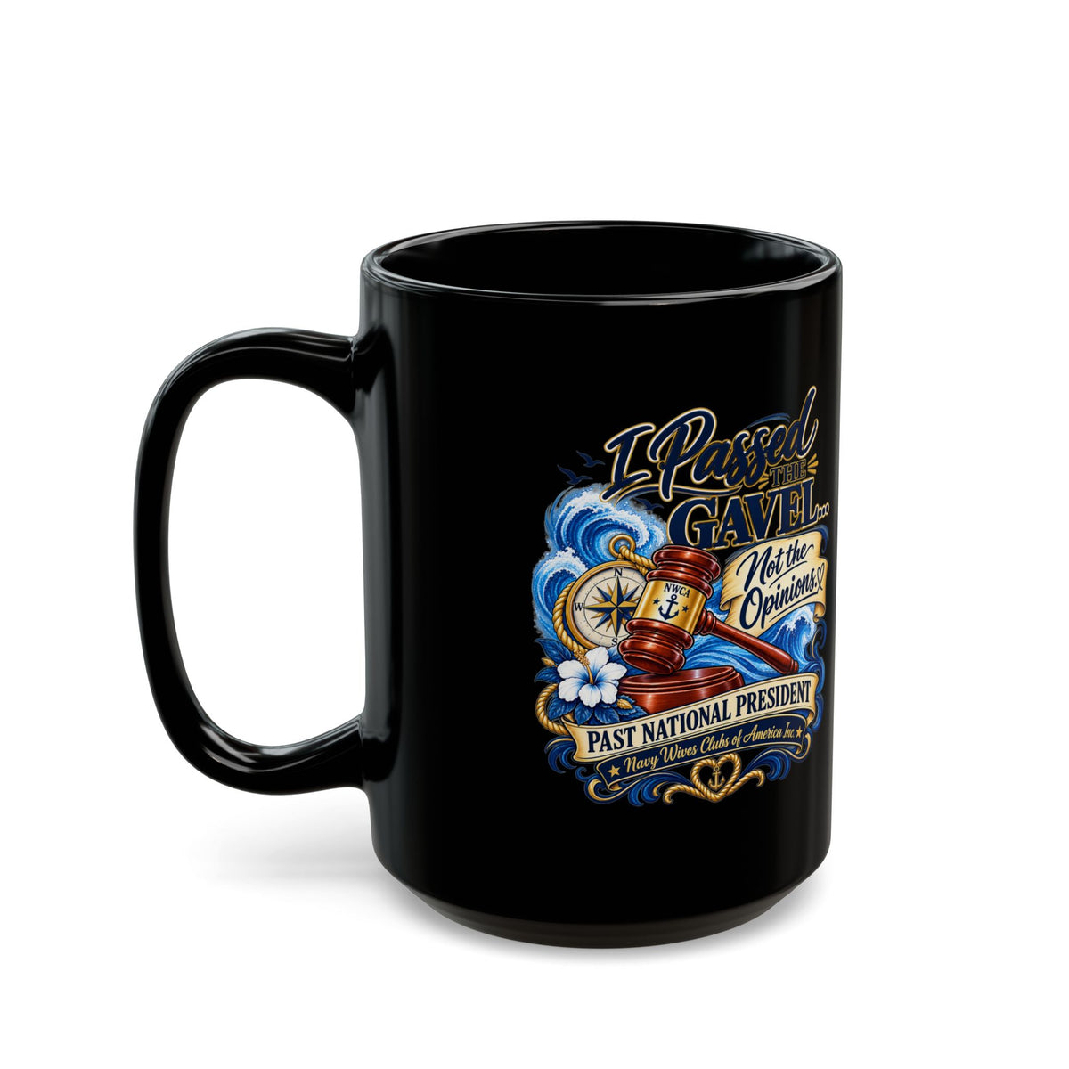 Judge Gavel Mug — "I Passed the Gavel, Not the Opinions" Black Coffee Cup