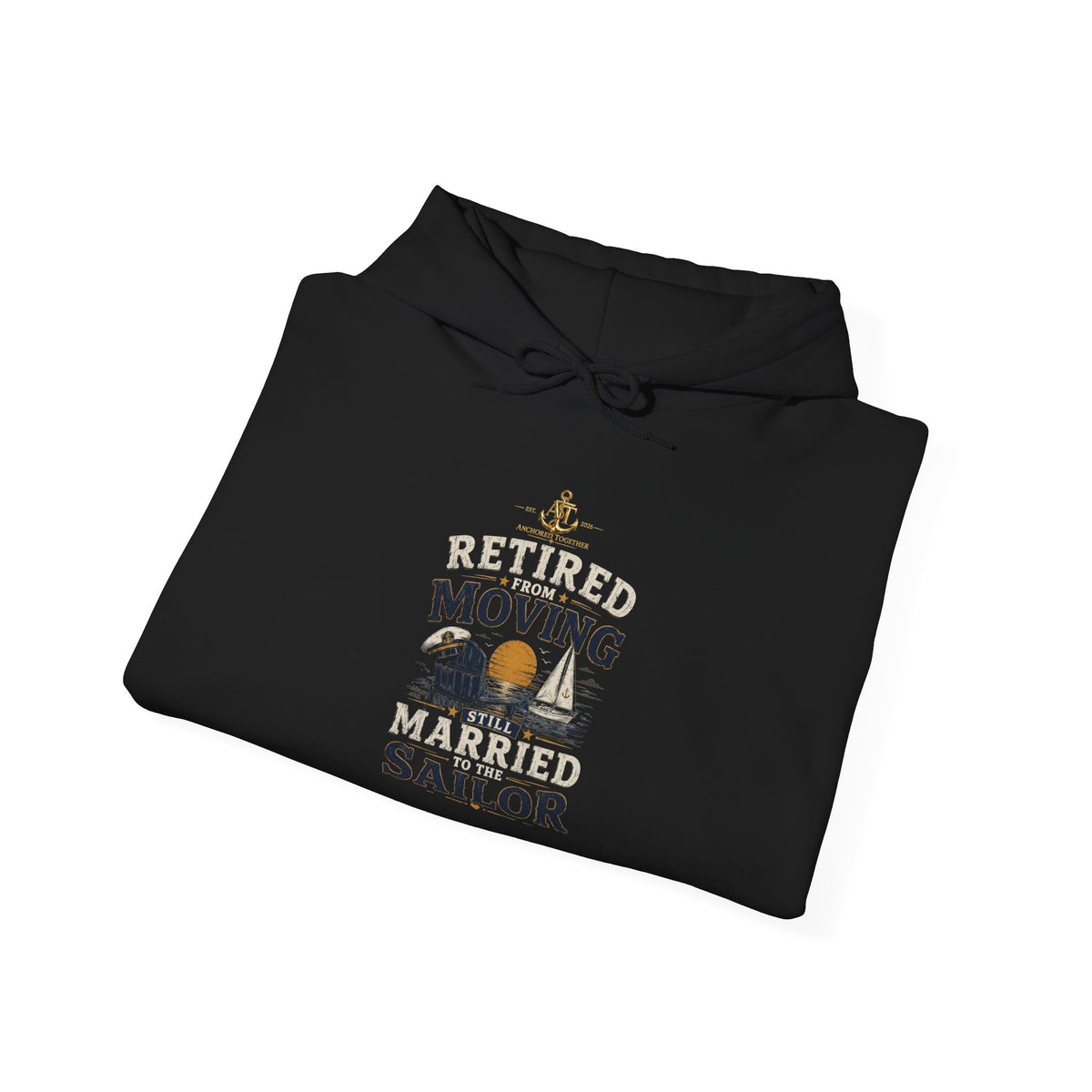 Retired Sailor Hoodie – "Retired Moving Weathered Sailor" Nautical Retirement Sweatshirt