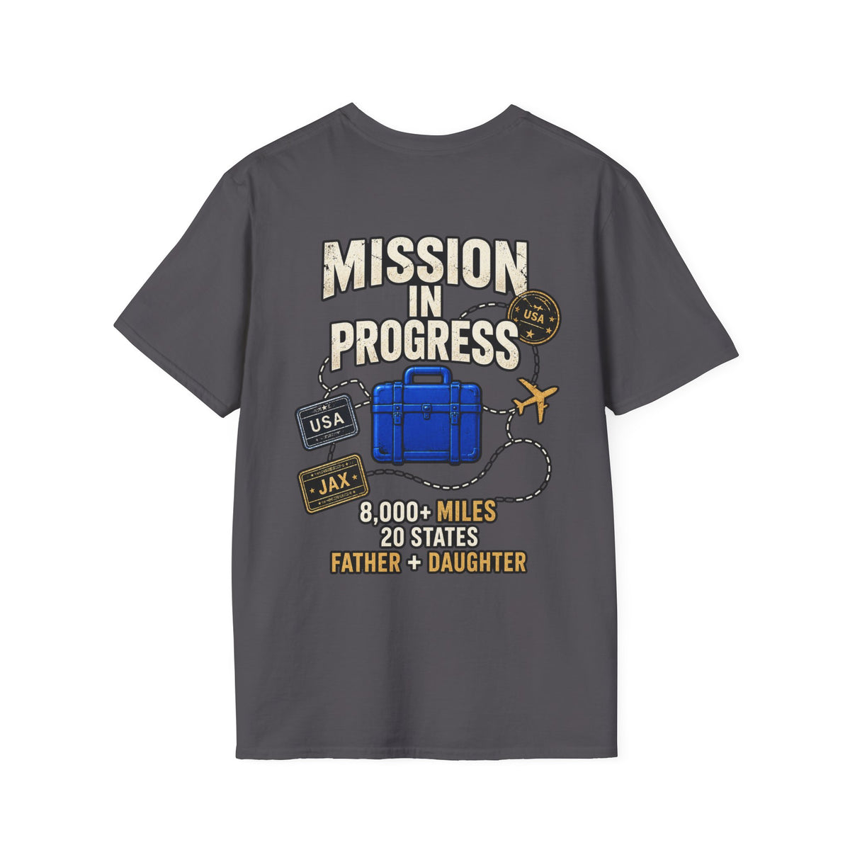 The Pursuit: Mission In Progress Travel T-Shirt — 'Mission In Progress' Father & Daughter 40,000 Miles Tee