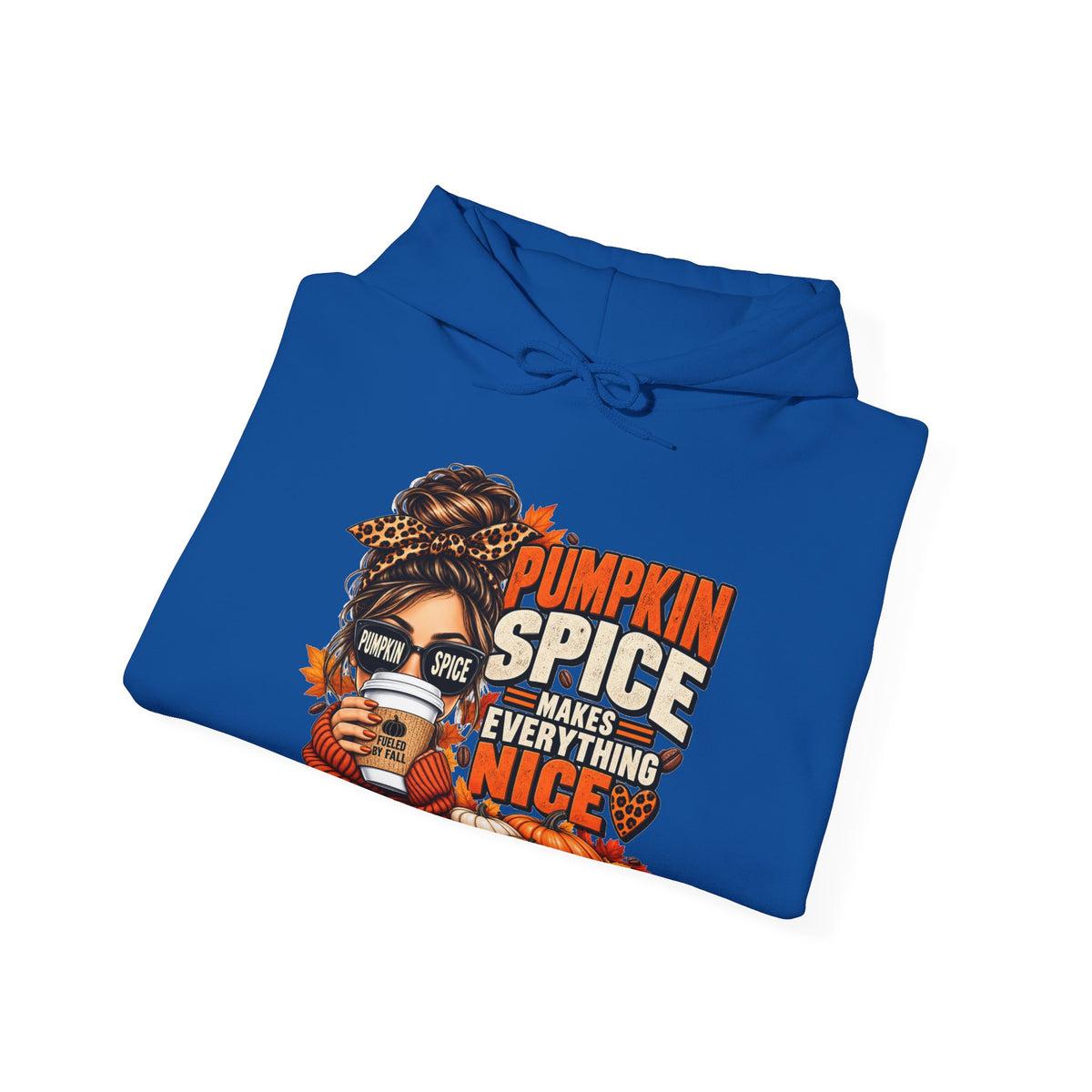 Pumpkin Spice Makes Everything Nice – Cozy Fall Hoodie