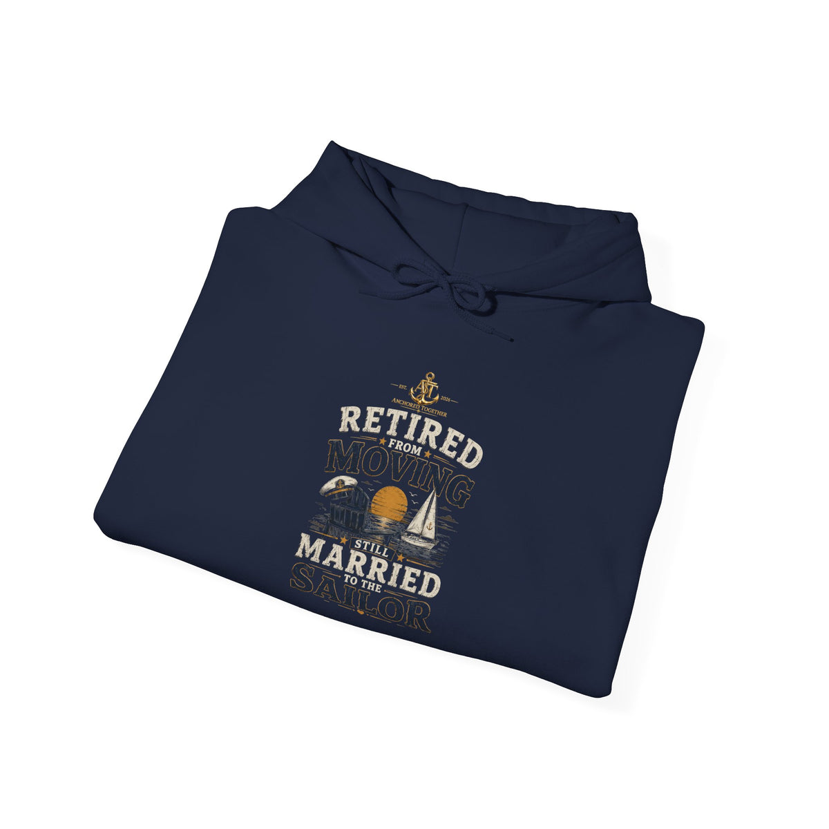 Retired Sailor Hoodie – "Retired Moving Weathered Sailor" Nautical Retirement Sweatshirt