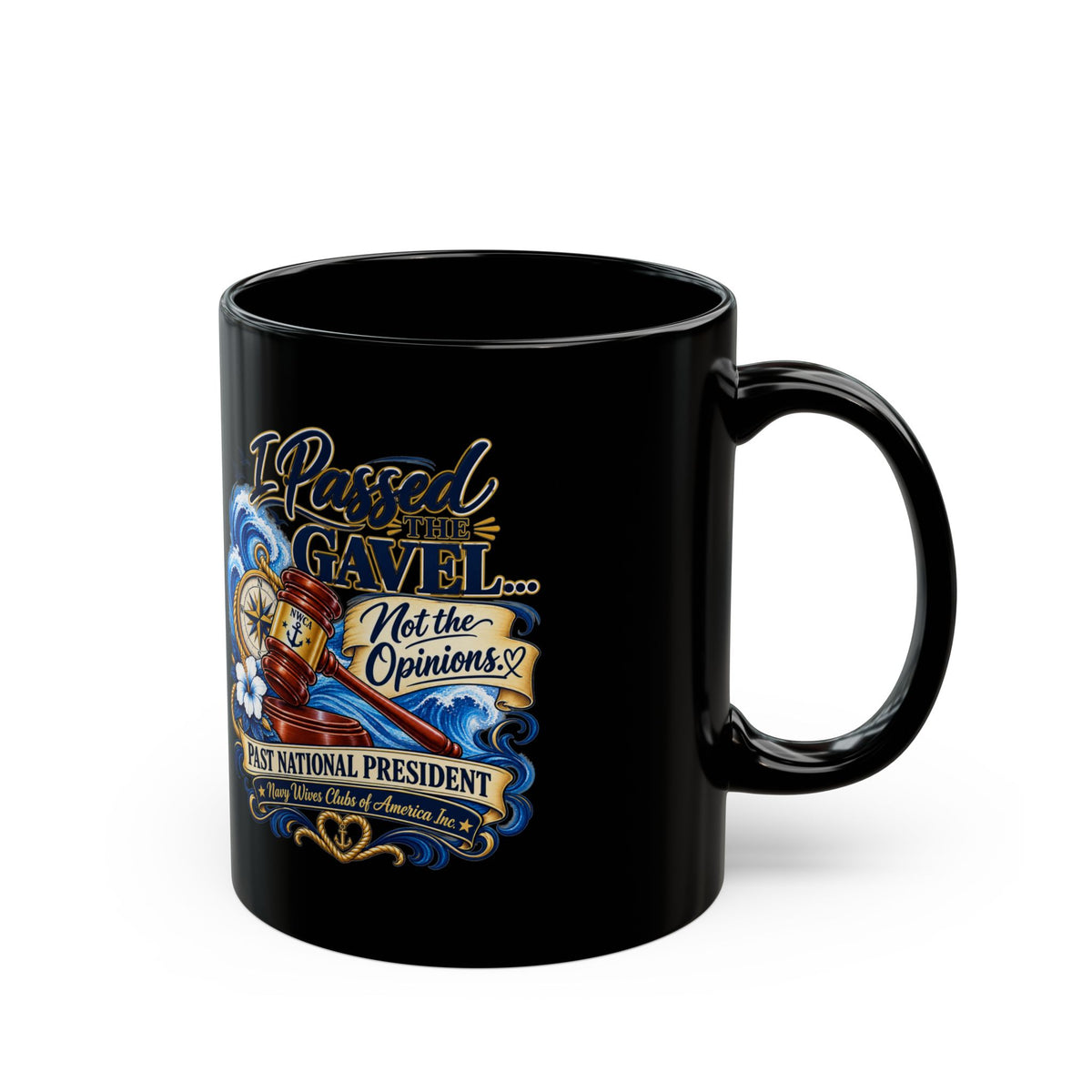 Judge Gavel Mug — "I Passed the Gavel, Not the Opinions" Black Coffee Cup