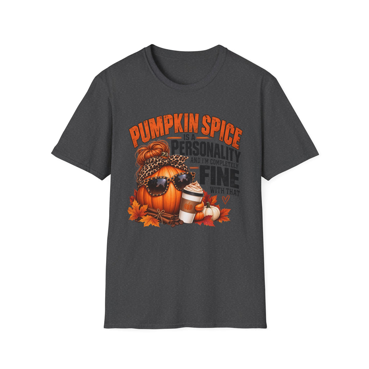 Pumpkin Spice Is a Personality – Funny Fall Graphic Tee