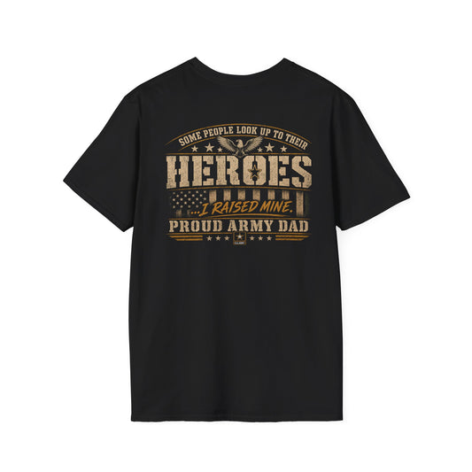 Proud Army Dad Shirt – I Raised My Hero | Army Father Military T-Shirt