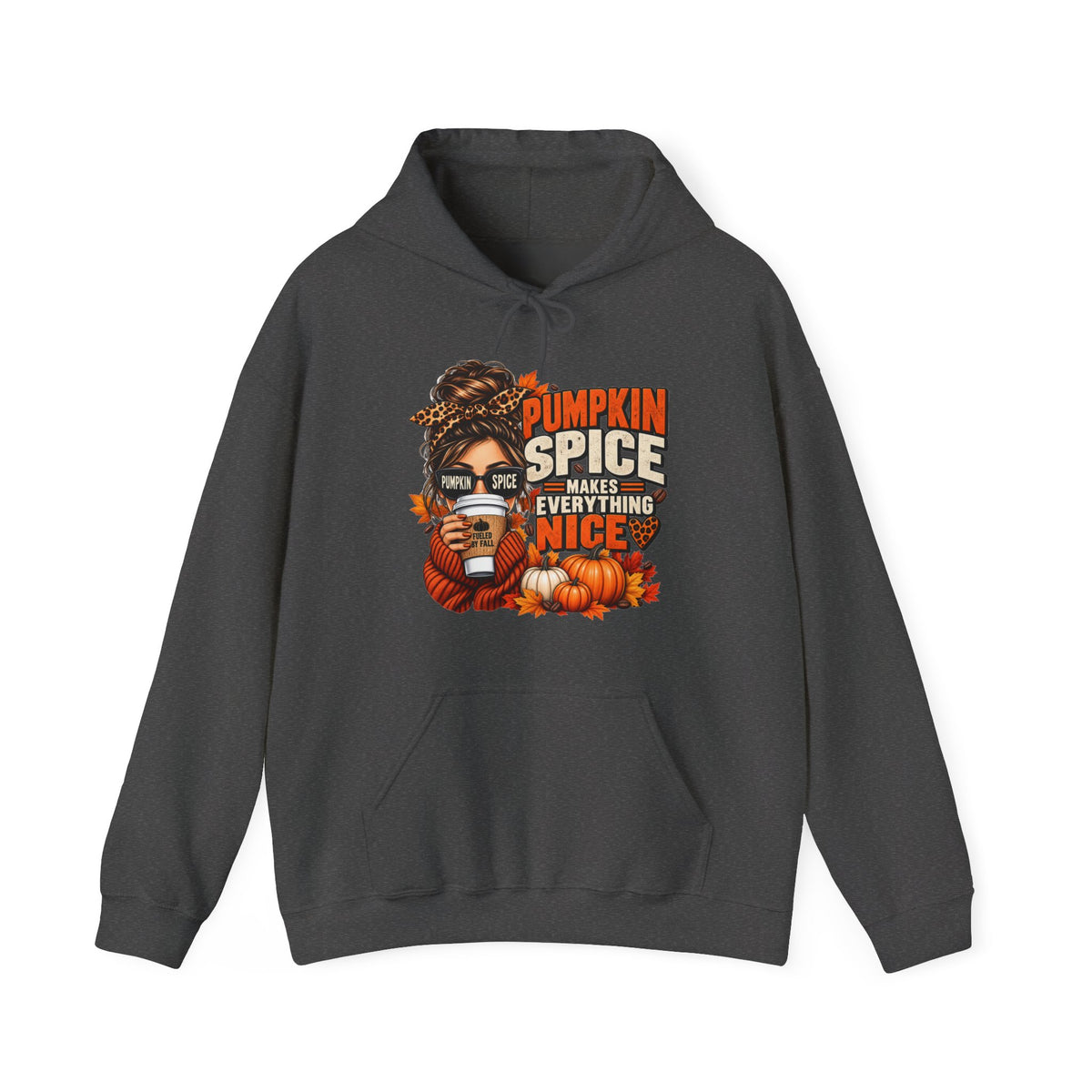 Pumpkin Spice Makes Everything Nice – Cozy Fall Hoodie