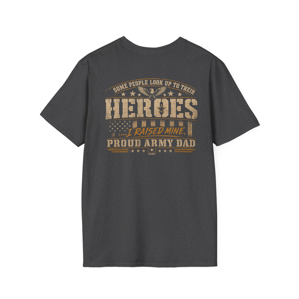 Proud Army Dad Shirt – I Raised My Hero | Army Father Military T-Shirt