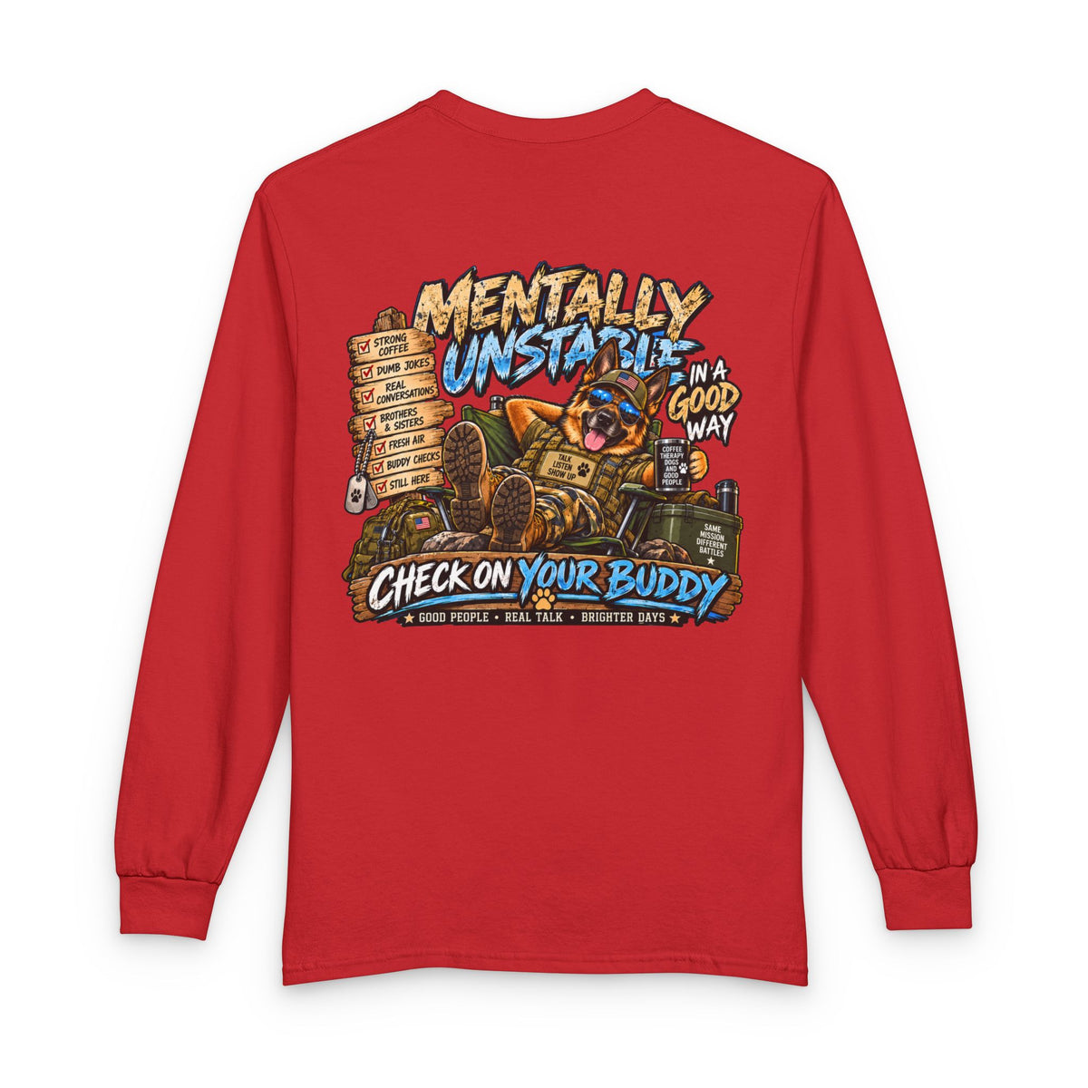 Mentally Unstable Check On Your Buddy Long Sleeve Tee