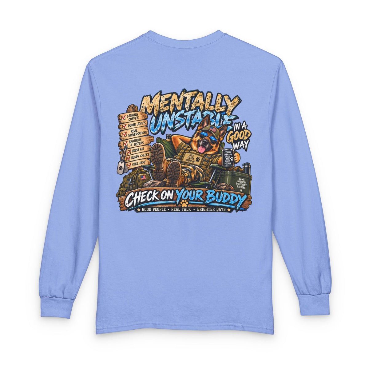 Mentally Unstable Check On Your Buddy Long Sleeve Tee