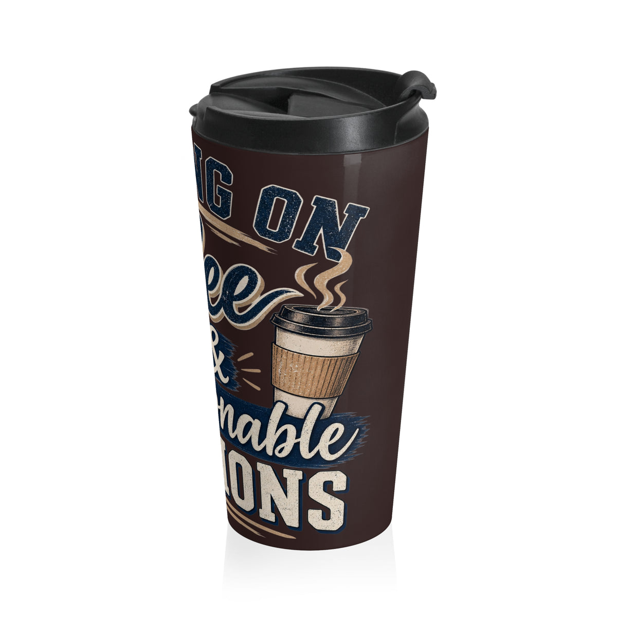 Coffee & Questionable Decisions Travel Mug
