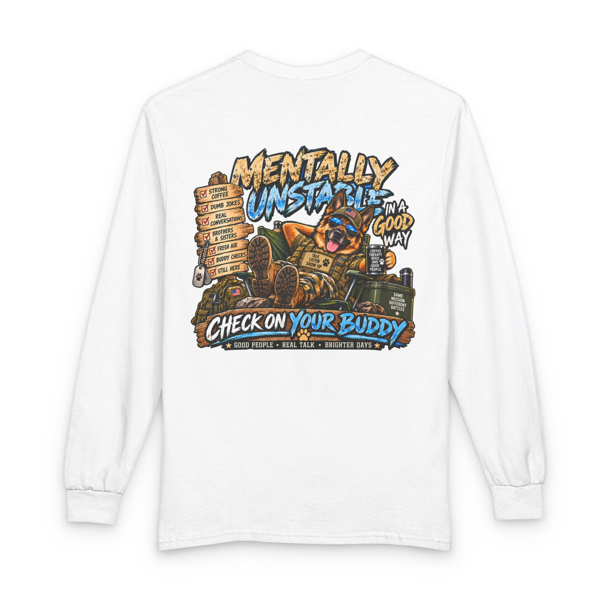 Mentally Unstable Check On Your Buddy Long Sleeve Tee