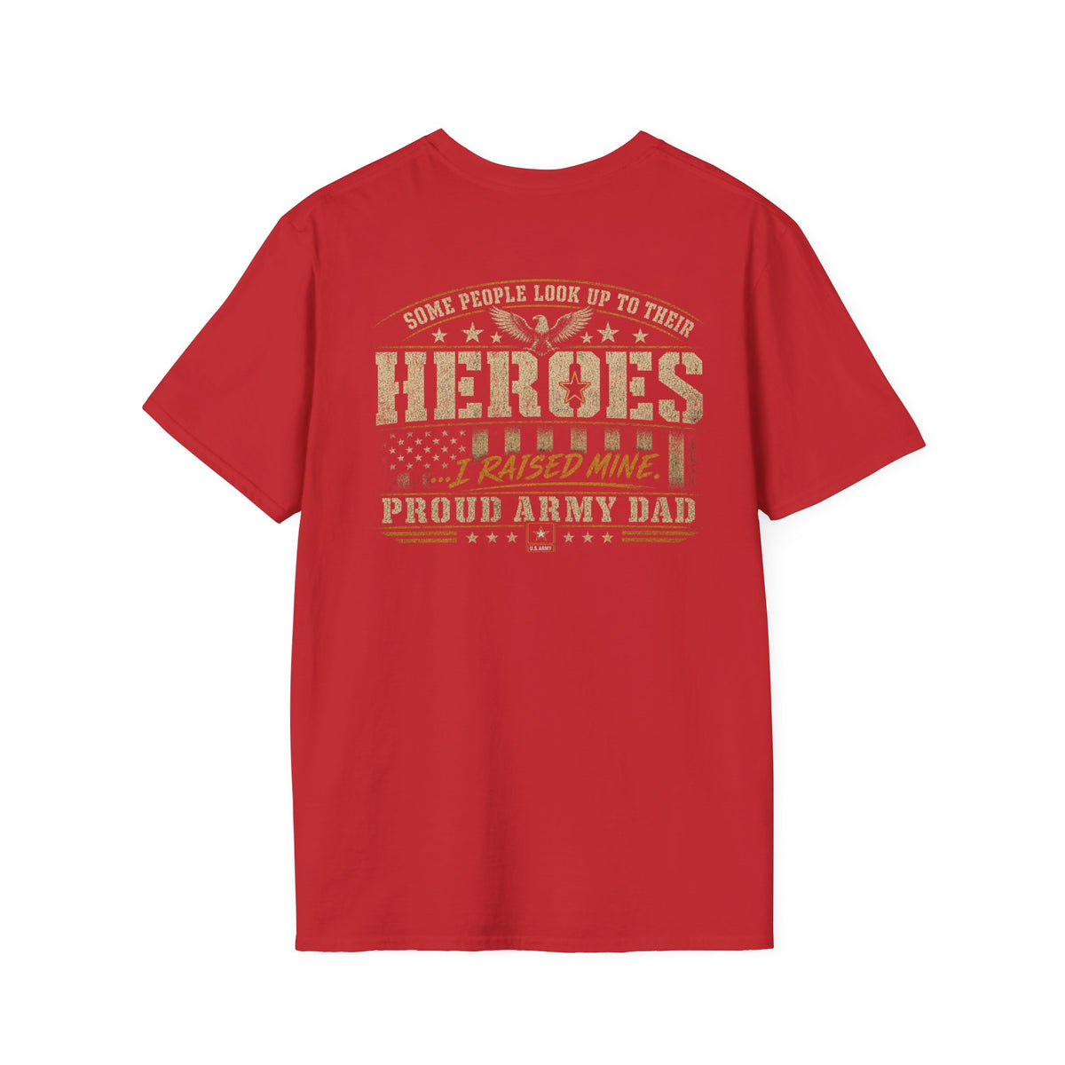 Proud Army Dad Shirt – I Raised My Hero | Army Father Military T-Shirt