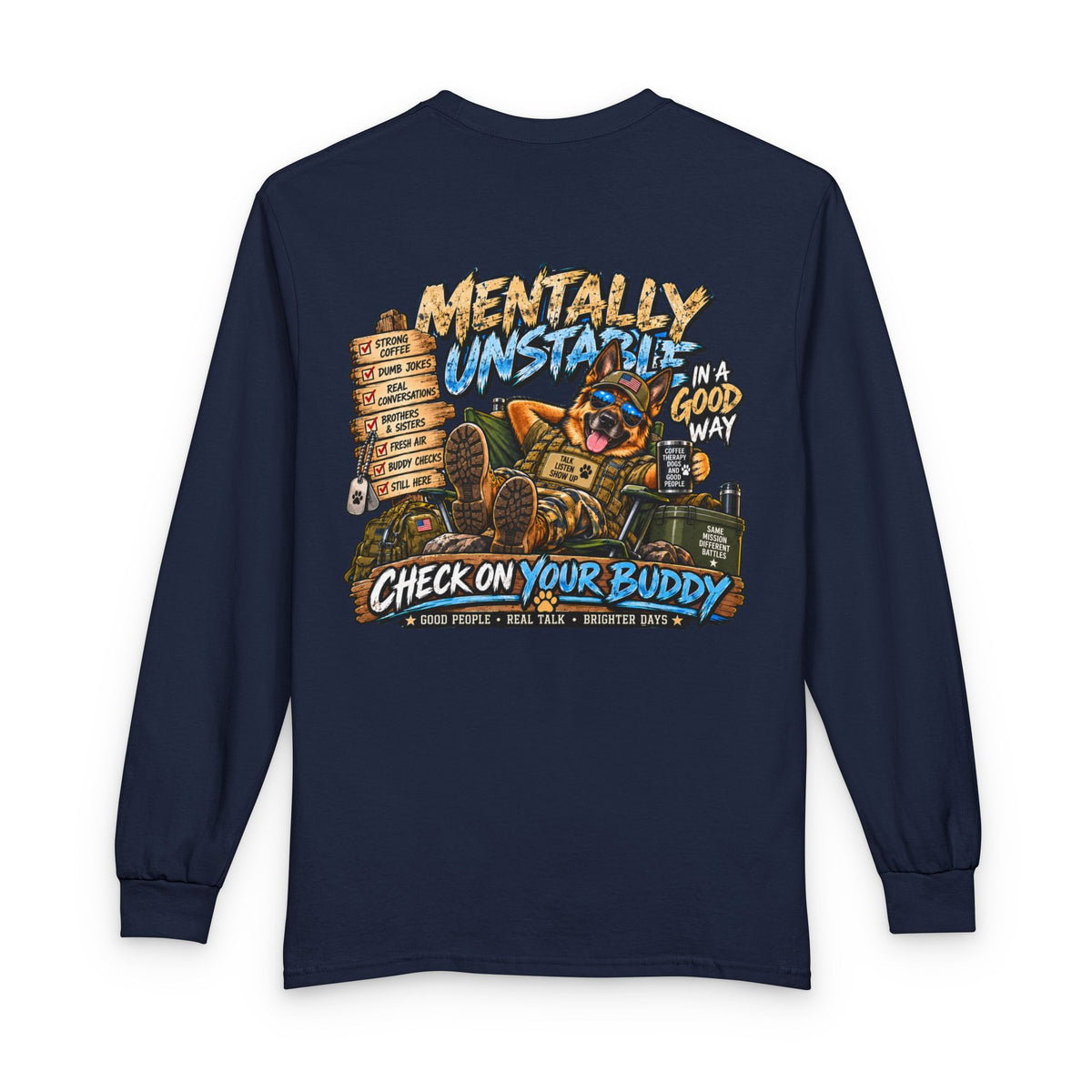 Mentally Unstable Check On Your Buddy Long Sleeve Tee