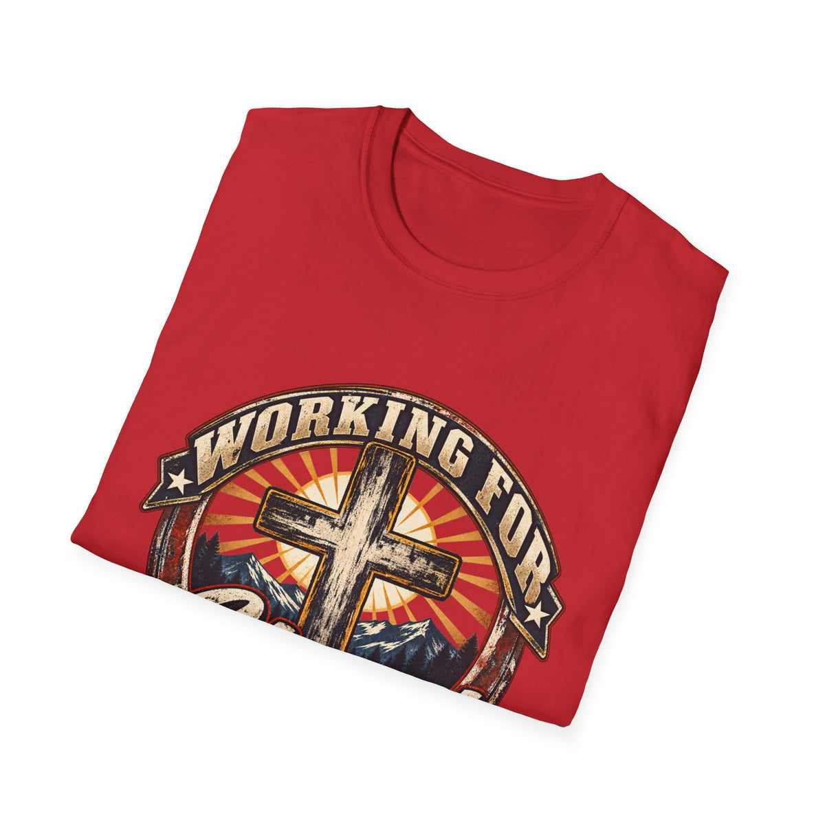 Working for Christ – Faith, Service & Purpose T-Shirt