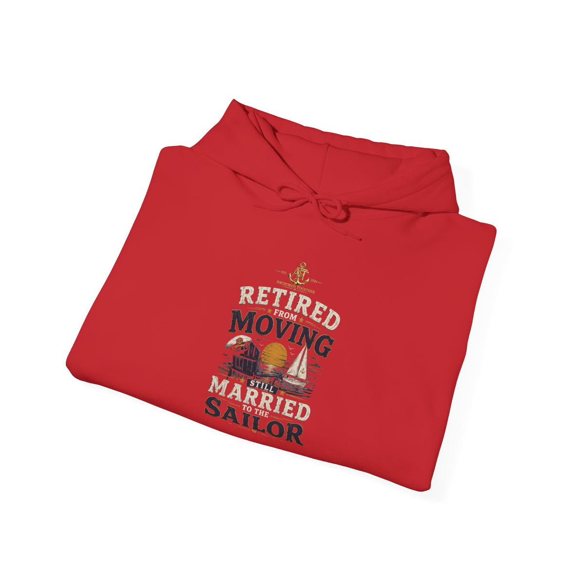Retired Sailor Hoodie – "Retired Moving Weathered Sailor" Nautical Retirement Sweatshirt