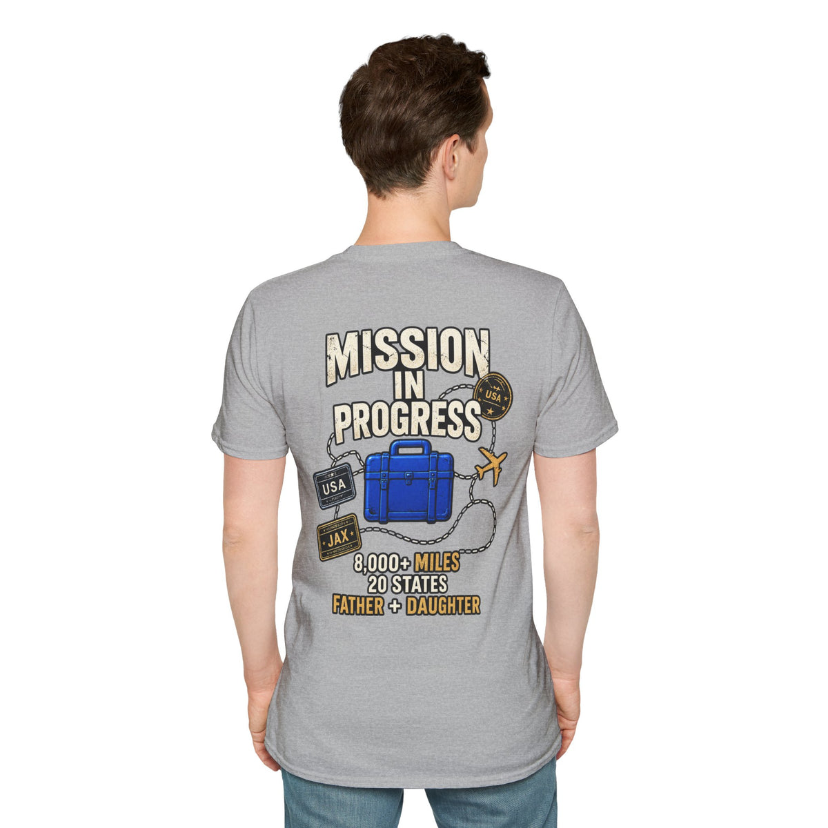 The Pursuit: Mission In Progress Travel T-Shirt — 'Mission In Progress' Father & Daughter 40,000 Miles Tee