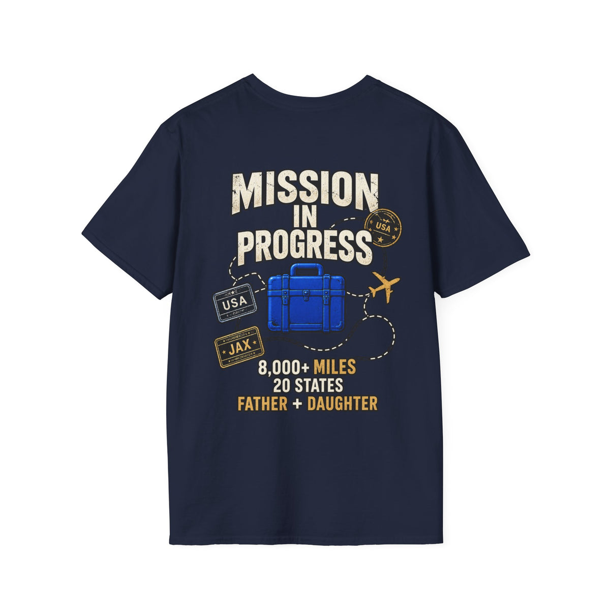 The Pursuit: Mission In Progress Travel T-Shirt — 'Mission In Progress' Father & Daughter 40,000 Miles Tee