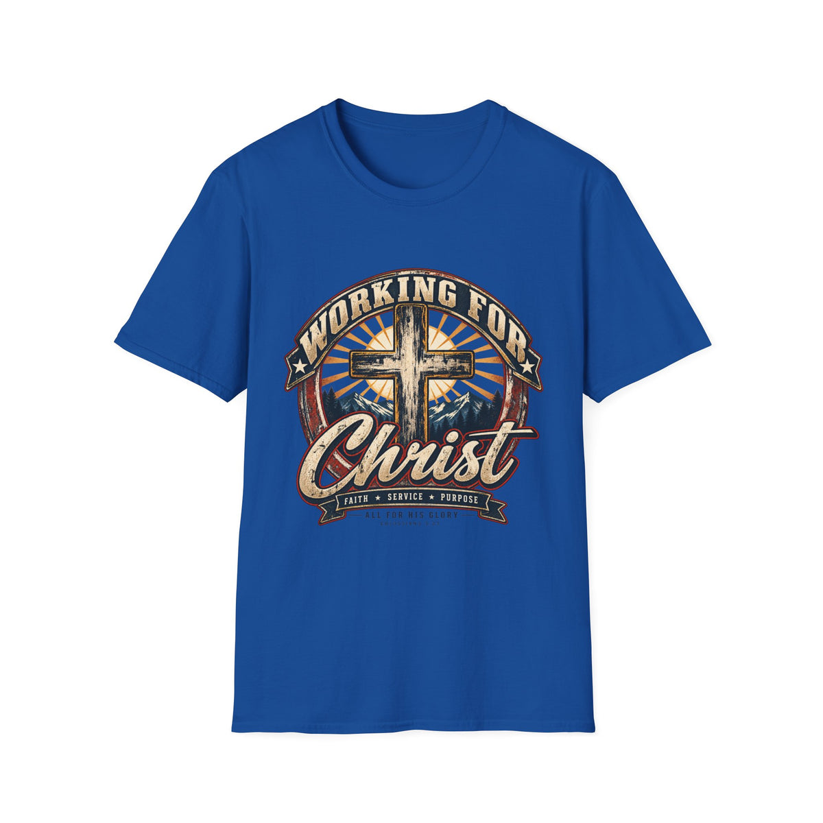 Working for Christ – Faith, Service & Purpose T-Shirt