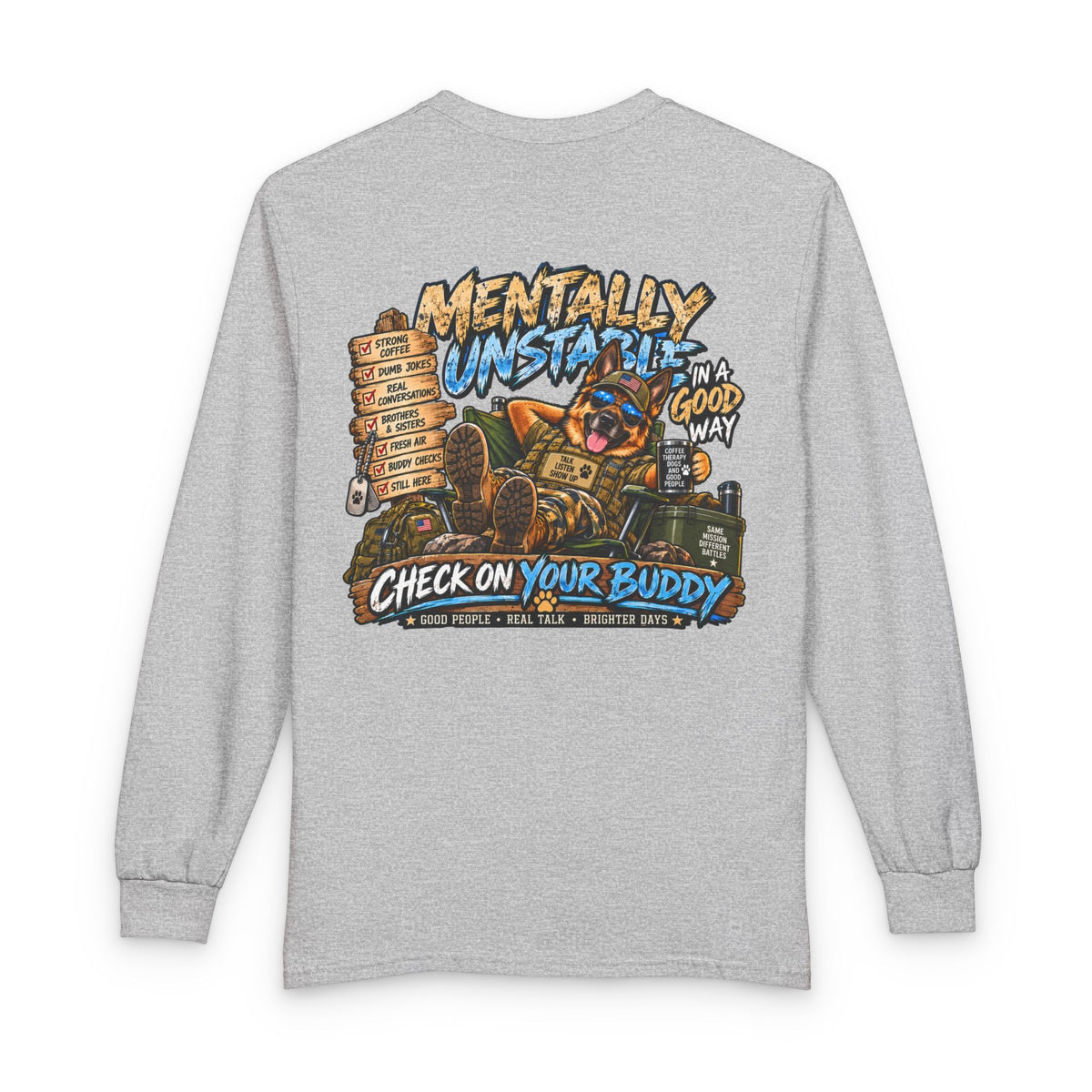 Mentally Unstable Check On Your Buddy Long Sleeve Tee