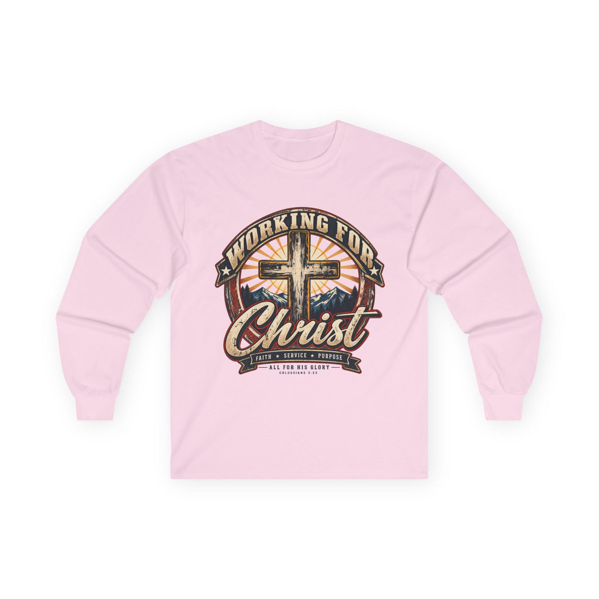 Working for Christ Long Sleeve Tee — Christian Faith Cross Shirt