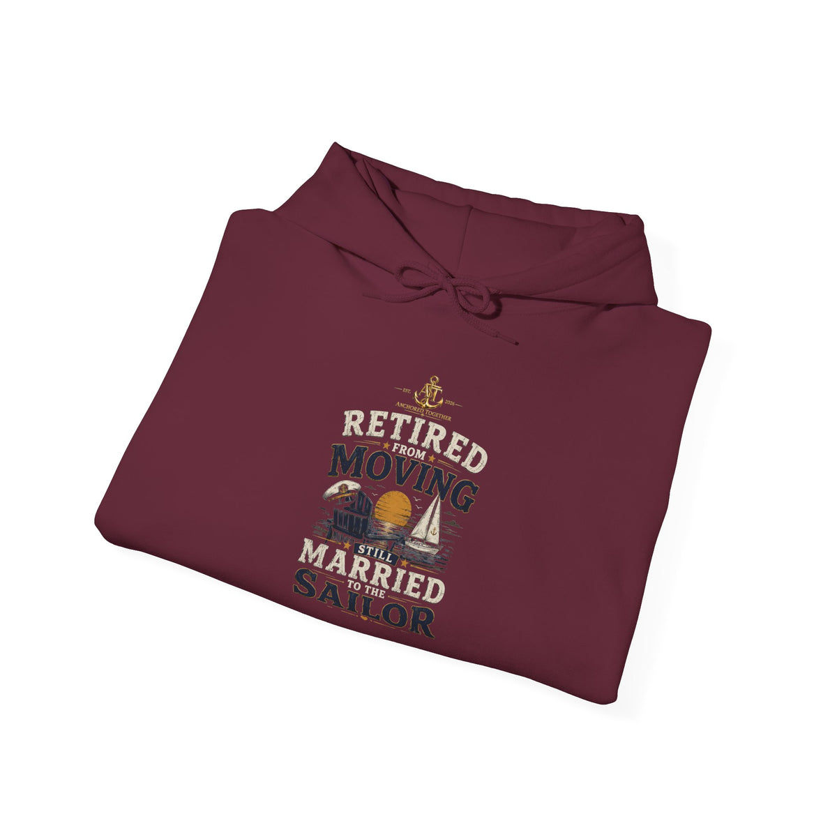 Retired Sailor Hoodie – "Retired Moving Weathered Sailor" Nautical Retirement Sweatshirt