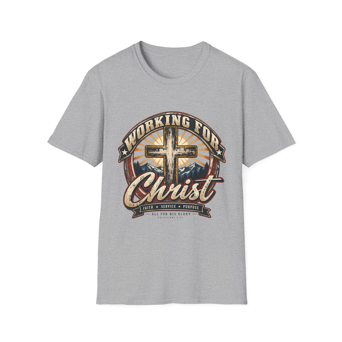 Working for Christ – Faith, Service & Purpose T-Shirt
