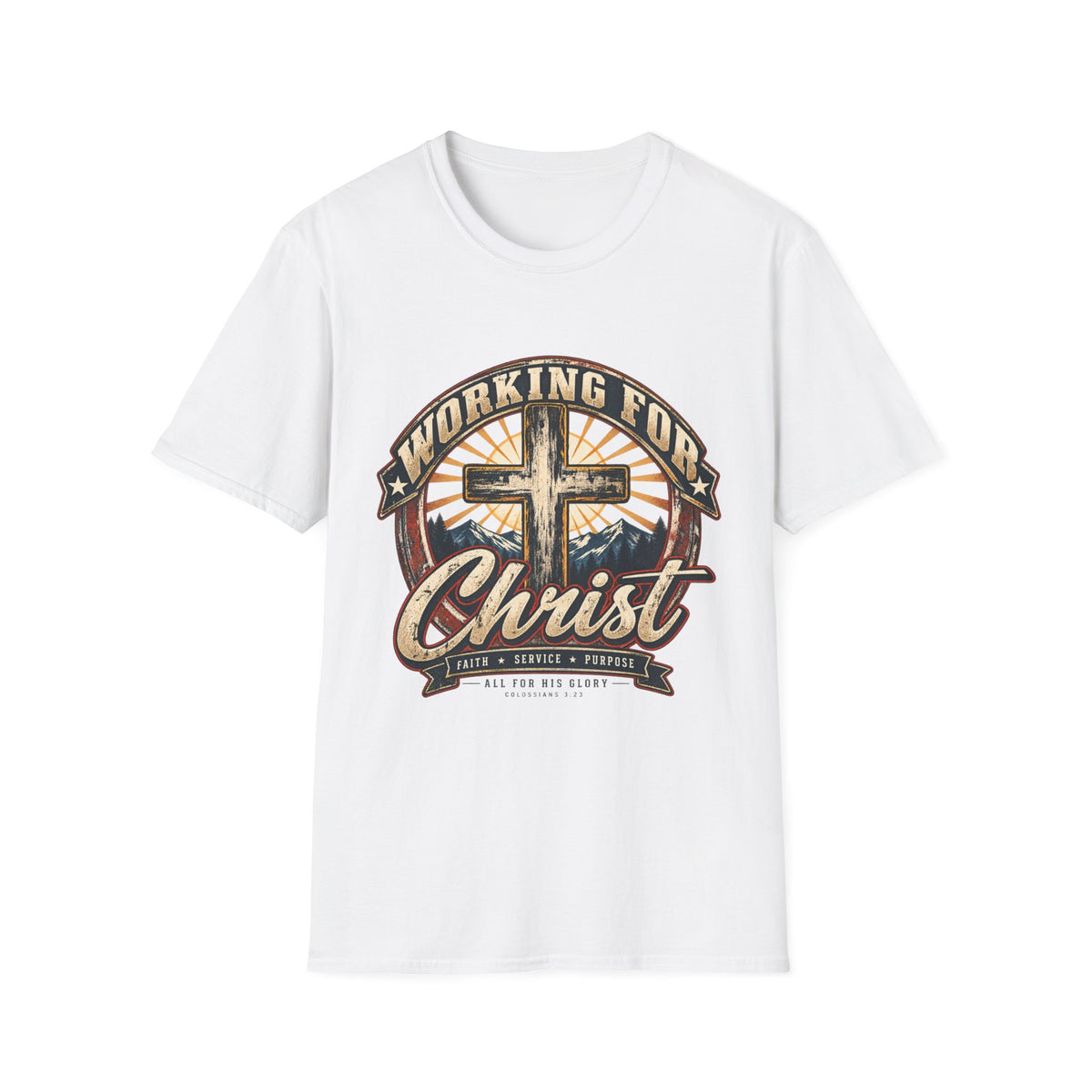 Working for Christ – Faith, Service & Purpose T-Shirt