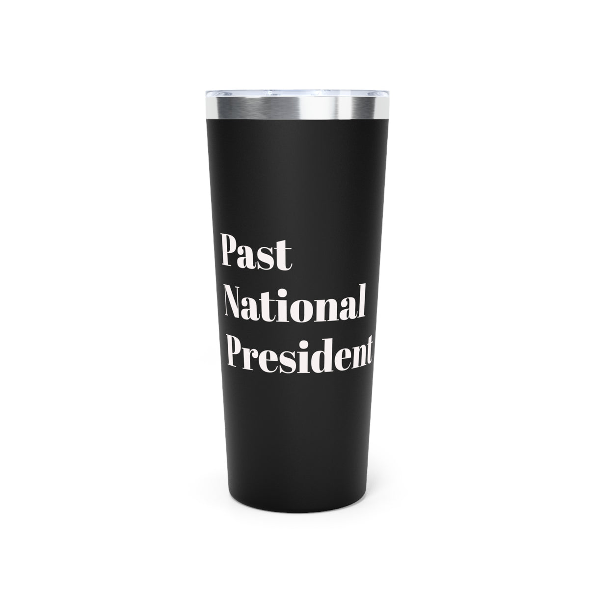 22oz Copper Vacuum Tumbler – “Passionate National President” Insulated Travel Cup
