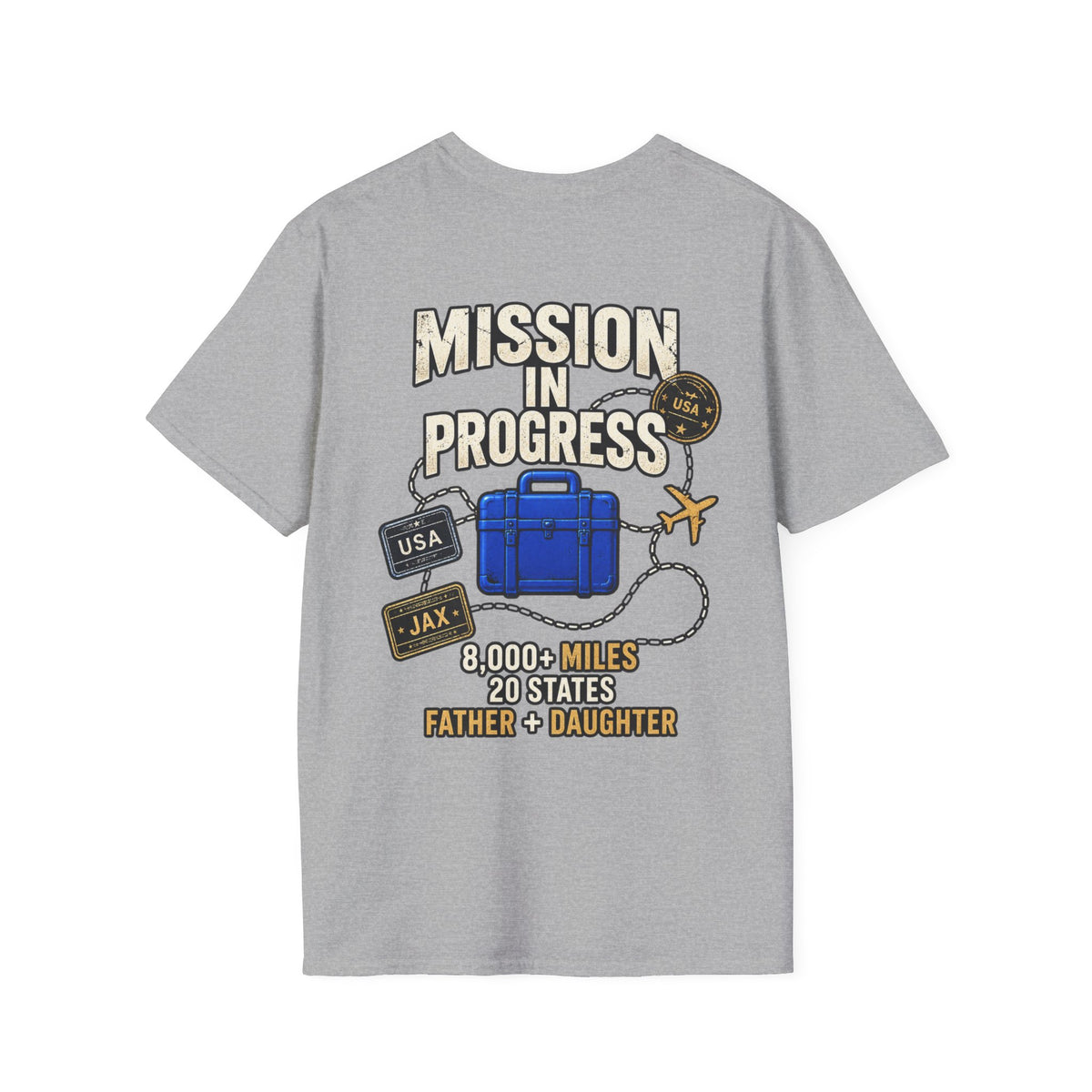 The Pursuit: Mission In Progress Travel T-Shirt — 'Mission In Progress' Father & Daughter 40,000 Miles Tee
