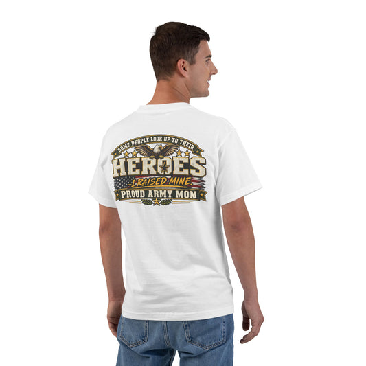 Proud Army Mom T-Shirt — 'Heroes I Raised Mine' Military Tribute Tee