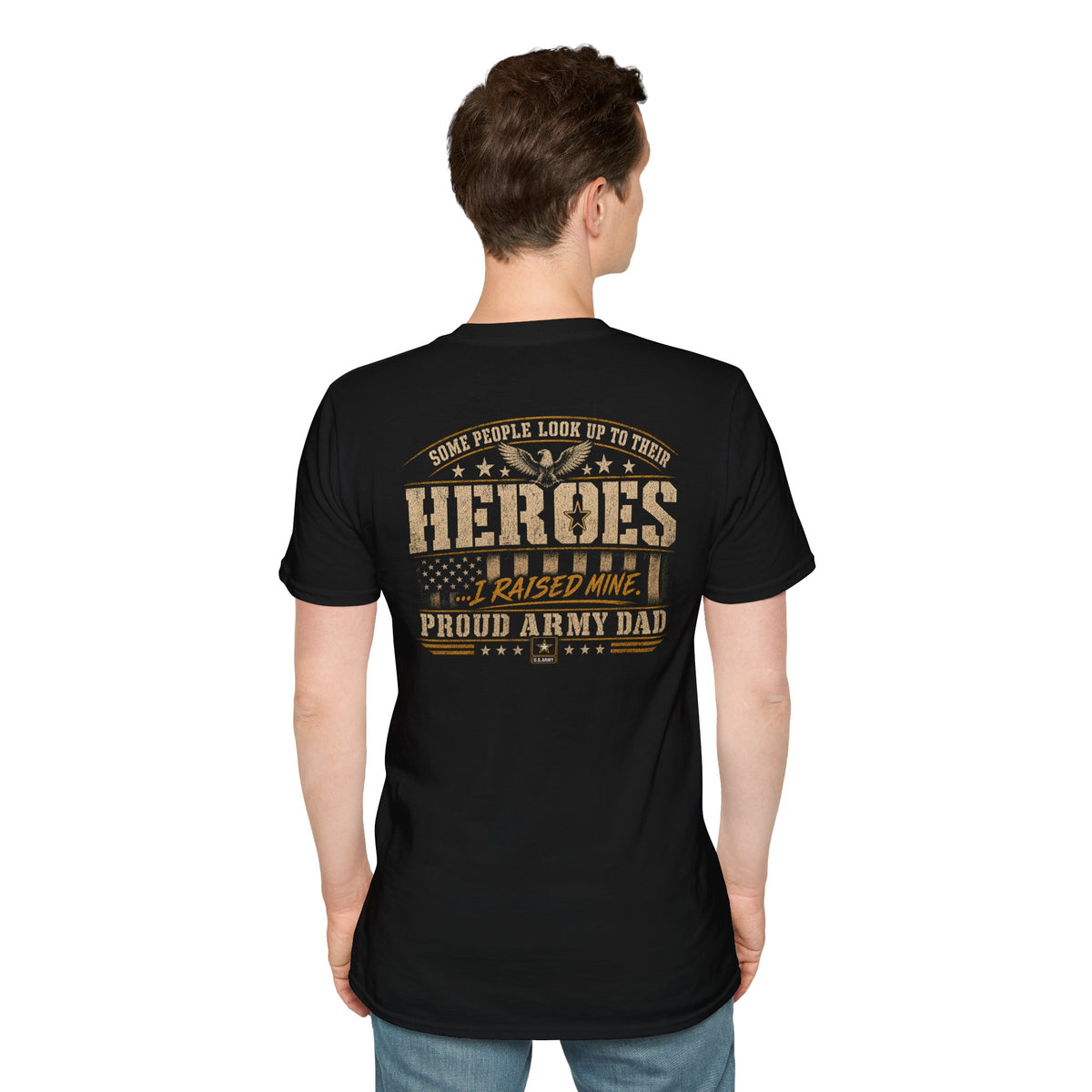 Proud Army Dad Shirt – I Raised My Hero | Army Father Military T-Shirt