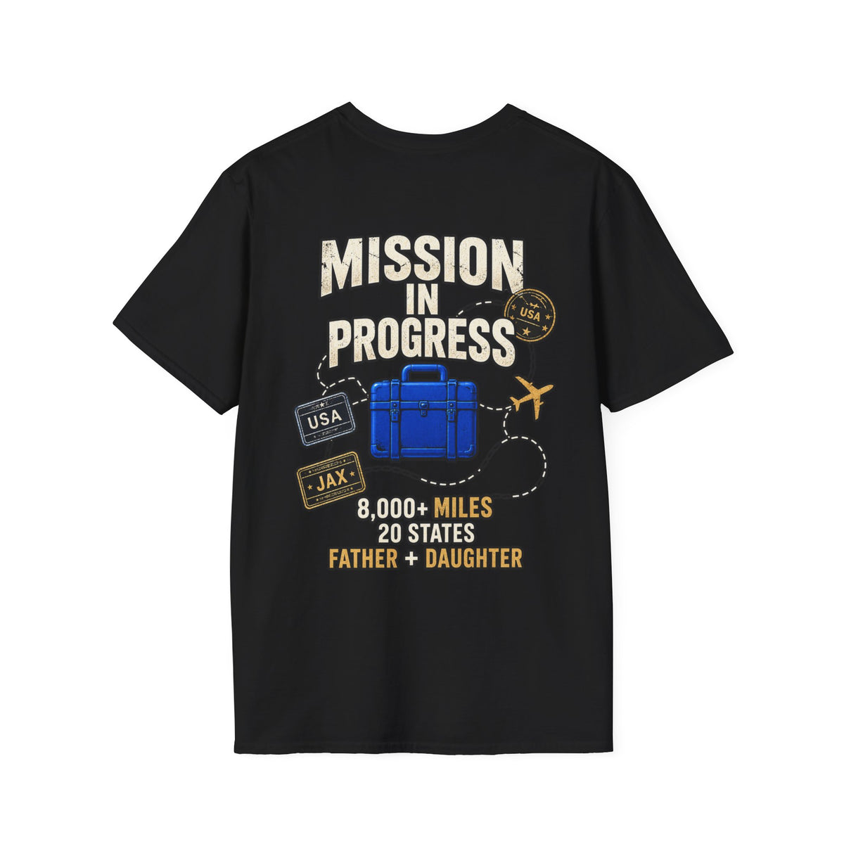 The Pursuit: Mission In Progress Travel T-Shirt — 'Mission In Progress' Father & Daughter 40,000 Miles Tee