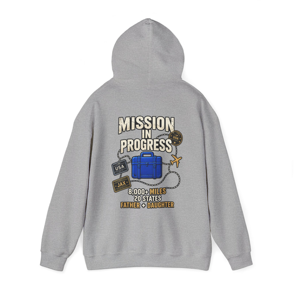 The Pursuit: Mission In Progress Hoodie — Father & Daughter Travel Sweatshirt (8,000+ Miles, 20 States)