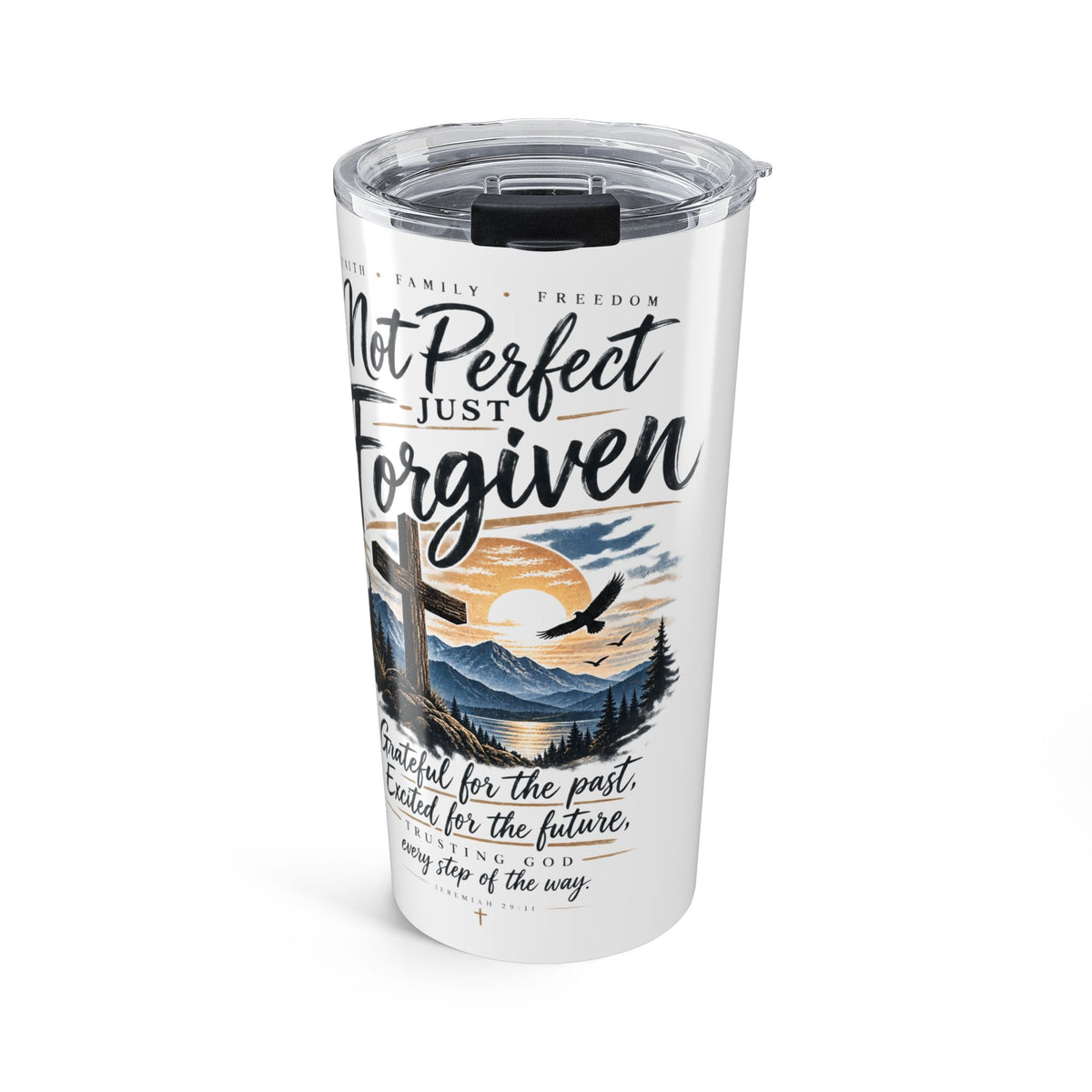 Not Perfect, Just Forgiven Tumbler 20oz