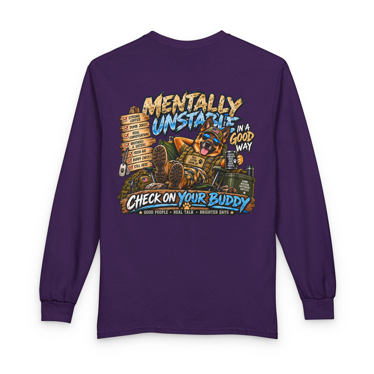 Mentally Unstable Check On Your Buddy Long Sleeve Tee