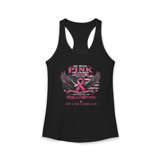 We Wear Pink for Strength - Breast Cancer Awareness Racerback Tank