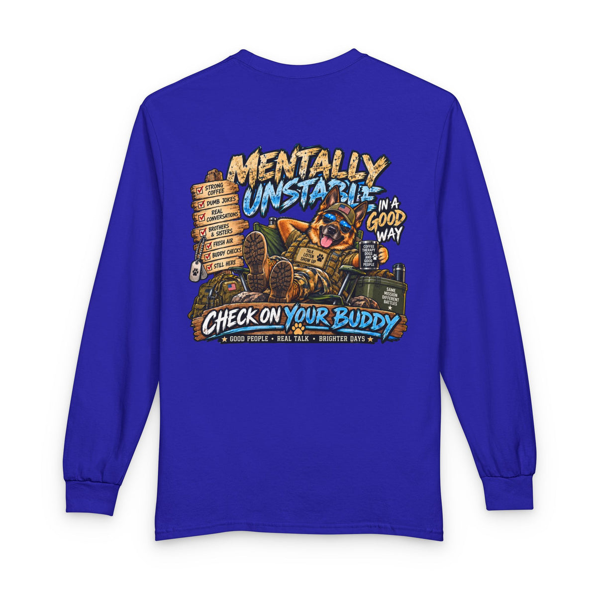 Mentally Unstable Check On Your Buddy Long Sleeve Tee