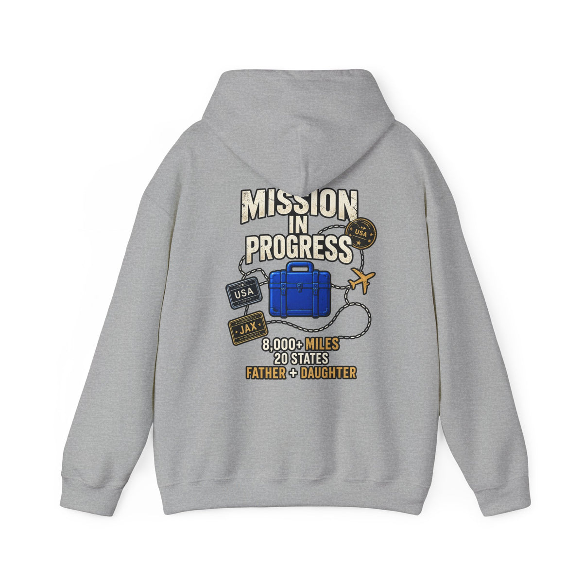 The Pursuit: Mission In Progress Hoodie — Father & Daughter Travel Sweatshirt (8,000+ Miles, 20 States)