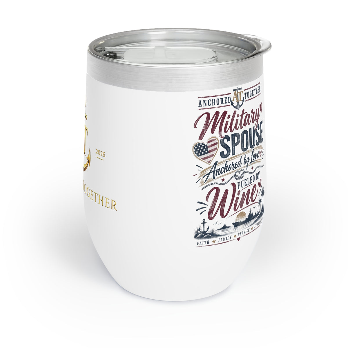 Military Spouse :"Anchored by Love, Fueled by Wine" Chill Wine Tumbler