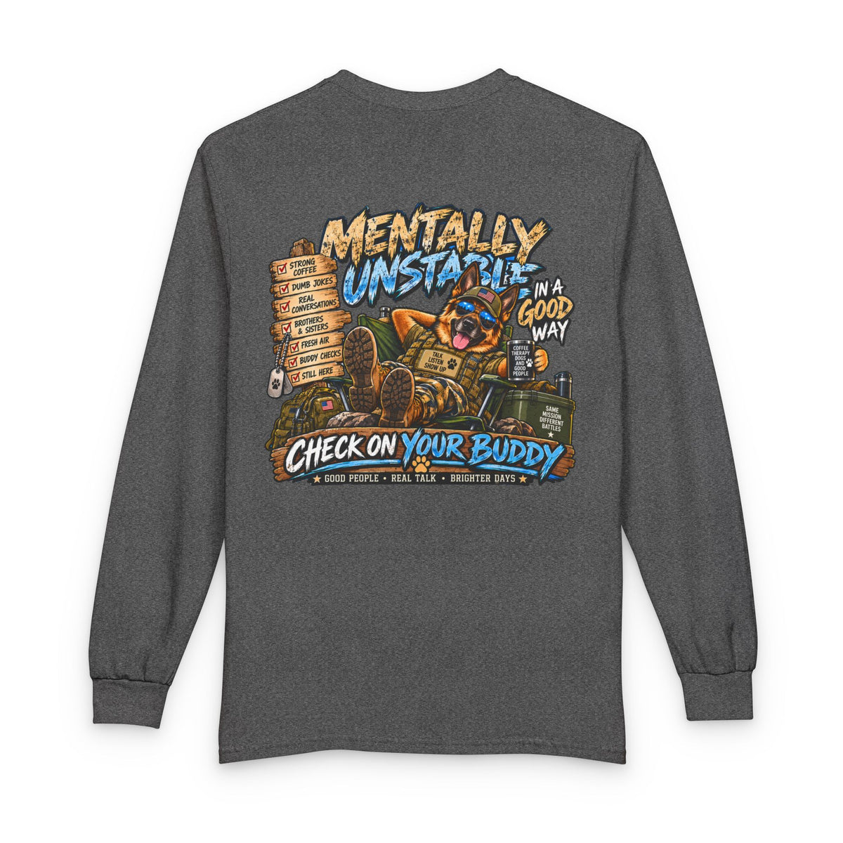 Mentally Unstable Check On Your Buddy Long Sleeve Tee