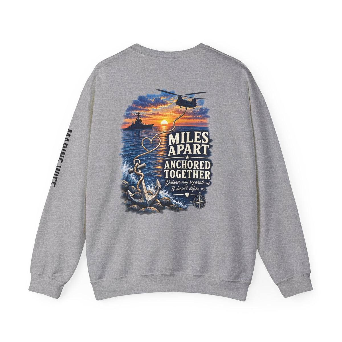 Miles Apart, Anchored Together — Marine Wife Deployment Crewneck Sweatshirt