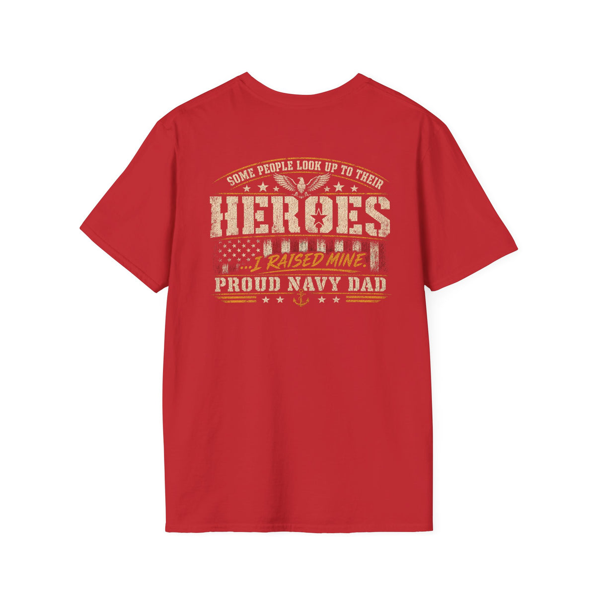 Proud Navy Dad Shirt – I Raised My Hero | Navy Father Military T-Shirt